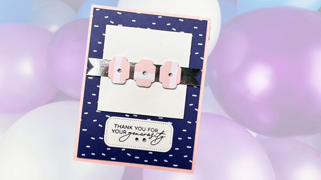 A handmade A2 card with a navy blue background featuring white polka dots, adorned with pink decorative pieces and a sentiment that reads 'THANK YOU FOR YOUR generosity', set against a soft backdrop of balloons in pastel colors.